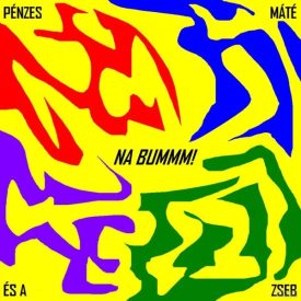   Pénzes Máté és A Zseb - Na Bummm! (LGT 50 Bummm!) Lp , Album