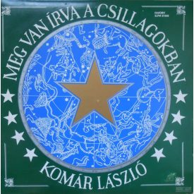  Komár László – Meg Van Írva A Csillagokban Lp 1989 (Vg/Ex)
