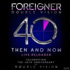 Foreigner ‎– Double Vision: Then And Now Live.Reloaded  2×lp + Blu-ray 