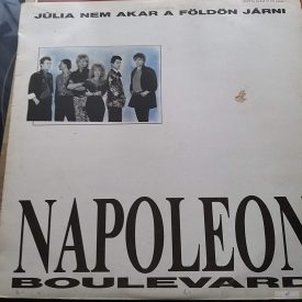   NAPOLEON BOULEVARD  - JÚLIA NEM AKAR A FÖLDÖN JÁRNI Lp 1988 (Vg+/Vg)