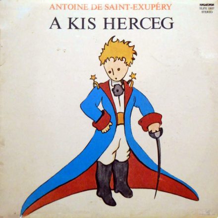 Antoine De Saint-Exupéry – A Kis Herceg Lp (Vg/Vg)