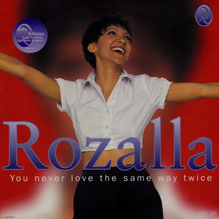 Rozalla – You Never Love The Same Way Twice UK. (Ex/Vg+)