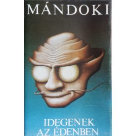 Mandoki – Idegenek Az Édenben Cas. (Vg+/Vg+)