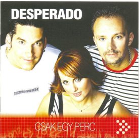 Desperado  – Csak Egy Perc... Cd (Ex/Ex)