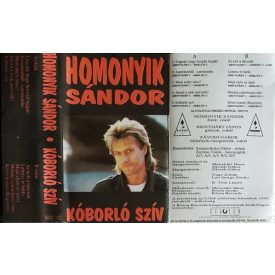 Homonyik Sándor – Kóborló Szív Cas. (Vg+/Vg+)