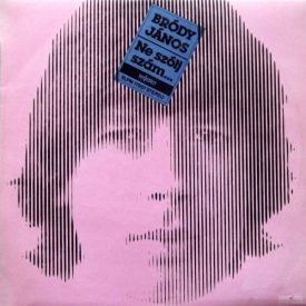 Bródy János - Ne szólj szám lp (Vg/Vg)