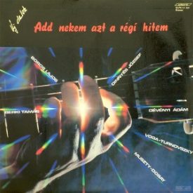 Válogatás- Add Nekem Azt A Régi Hitem lp 1983 (Vg/Vg+)