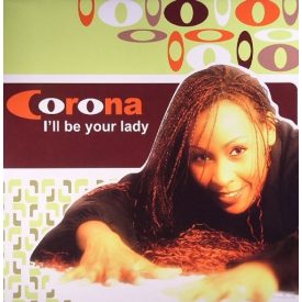 Corona – I'll Be Your Lady  Maxi Vinyl 
