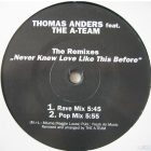 Thomas Anders Feat. Tokapi / A-Team, The  – Never Knew Love Like This Before - The Remixes (Vg+/Generic)