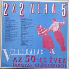 Various – 2 × 2 Néha 5 - Válogatás Az 50-es Évek Magyar Slágereiből Lp (Vg/ Vg)