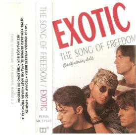   Exotic  – The Song Of Freedom (Szabadság-Dal) Cas. (Vg+/Vg+)