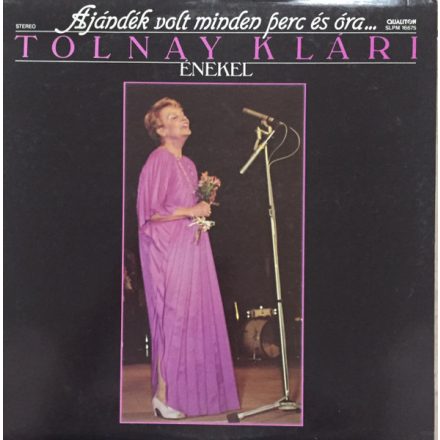 Tolnay Klári – Ajándék Volt Minden Perc És Óra Lp (Vg/Vg)