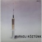 Various – Maradj Köztünk Lp (Vg+/Vg) /Pokolgép-Bikini-KFT....-