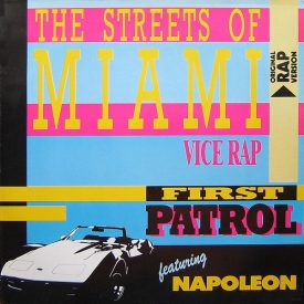   First Patrol Featuring Napoleon* – The Streets Of Miami (Vice Rap) (Vg+/Vg+)
