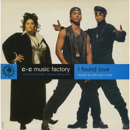C + C Music Factory – I Found Love / Take A Toke (Vg+/Vg)
