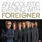 FOREIGNER  - AN ACOUSTIC EVENING WITH Lp (Exclusive  Acoustic Concert Live In Germany )