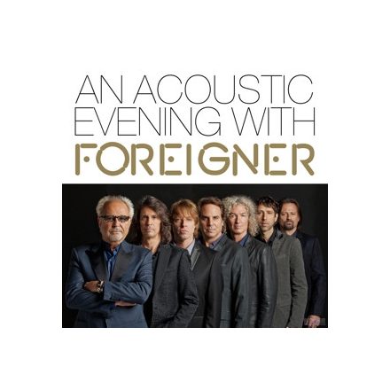 FOREIGNER  - AN ACOUSTIC EVENING WITH Lp (Exclusive  Acoustic Concert Live In Germany )