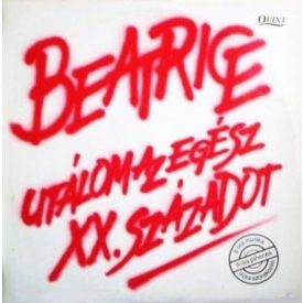   Beatrice  – Utálom Az Egész XX. Századot Lp 1991 (Vg+/Vg+)