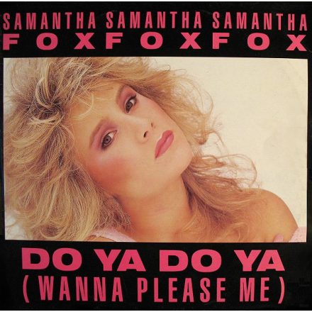 Samantha Fox – Do Ya Do Ya (Wanna Please Me) (Vg+/Vg)