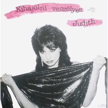 Judith – Kihajolni Veszélyes Lp (Vg/Vg)