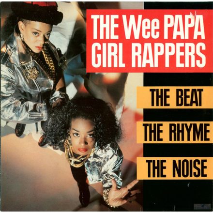 The Wee Papa Girl Rappers – The Beat, The Rhyme, The Noise Lp1988 (Vg+/Vg+)