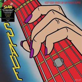   SLADE - KEEP YOUR HANDS OFF MY POWER SUPPLY Lp ,Album (Re, Rsd 2023) 