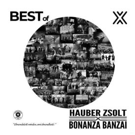   Hauber Zsolt X Bonanza Banzai  - Best Of Lp (180g,  Limitált, Sorszámozott, Clear Vinyl)