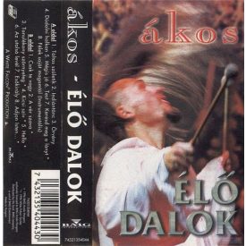 Ákos – Élő Dalok Cas. (Nm/Nm)