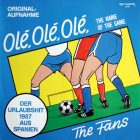 The Fans – Olé, Olé, Olé (The Name Of The Game) (Vg+/Vg)