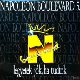   Napoleon Boulevard ‎– 5. Legyetek Jók, Ha Tudtok Lp, 1990 (Vg/Vg)