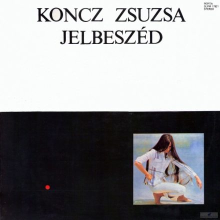 Koncz Zsuzsa - Jelbeszéd lp 1983 (Vg/Ex)