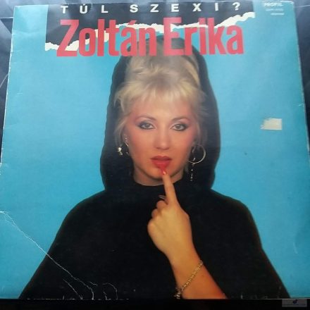Zoltán Erika ‎– Túl Szexi? Lp 1988 (Vg/Vg)