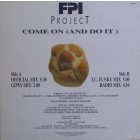 FPI Project – Come On (And Do It) (Vg+/Vg)