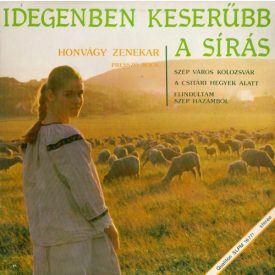   Honvágy Zenekar – Idegenben Keserűbb A Sírás Lp (Vg+/Vg+)