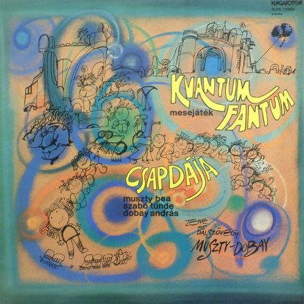 Muszty Bea, Szabó Tünde, Dobay András – Kvantum Fantum Csapdája Lp (Vg+/Vg)