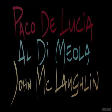 Paco de Lucia, Al Di Meola & John McLaughlin -The Guitar Trio (remastered) (180g) LP