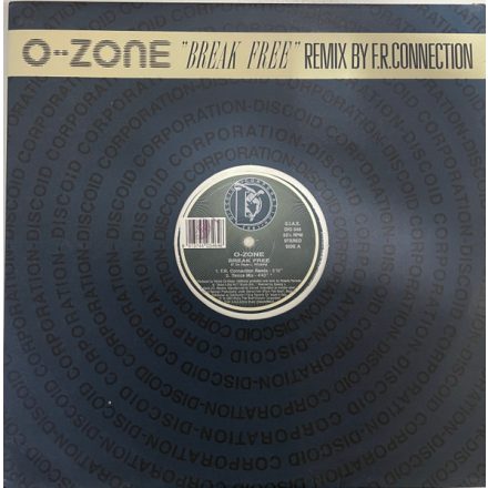 O-Zone – Break Free (Remix By F.R. Connection) (Vg+/Vg+)