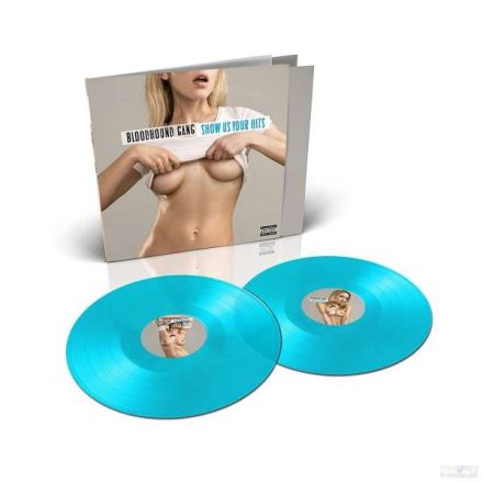 Bloodhound Gang -  Show Us Your Hits 2xlp  (Transparent Ocean Blue Vinyl) 