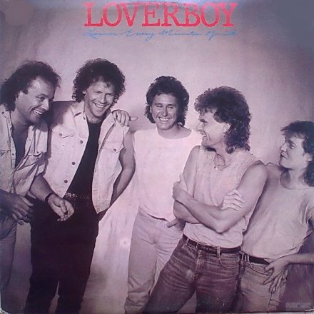 Loverboy – Lovin' Every Minute Of It  LP, Album 1985 (Vg/Vg)