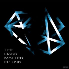 U96  - The Dark Matter EP LP 