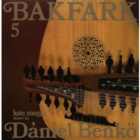   Bakfark / Dániel Benkő – Complete Lute Music 5 Lp (Vg+/Vg+)