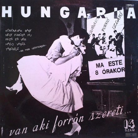 Hungaria – Van, Aki Forrón Szereti Lp+inzert 1985 (Nm/Ex)
