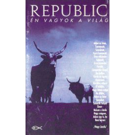 Republic – Én Vagyok A Világ Casetta (Ex/Vg+)