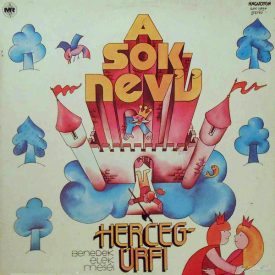   Benedek Elek – A Soknevű Hercegúrfi (Benedek Elek Meséi) Lp (Vg/Vg+)