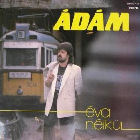 Ádám – Éva Nélkül Lp (Vg+/Vg) 