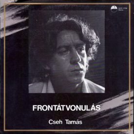 Cseh Tamás – Frontátvonulás Lp 1983 (Ex-Vg+/Vg+)