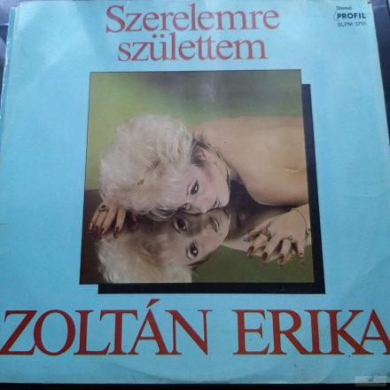 Zoltán Erika - Szerelemre születtem LP 1987 (Vg/Vg)