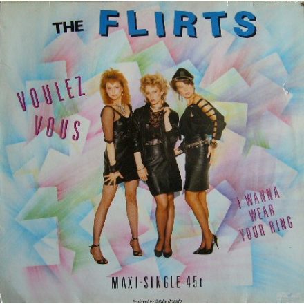 The Flirts – Voulez Vous / I Wanna Wear Your Ring (Vg+/Vg+)