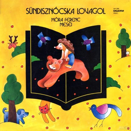 Various – Sündisznócska Lovagol (Móra Ferenc Meséi) Lp (Vg+/Vg)