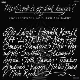   Various -  Mondd, Mit Ér Egy Falat Kenyér? - Rockzenészek az Éhező Afrikáért Lp (Vg/Vg+)